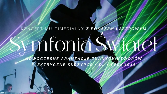 Symfonia Świateł – multimedialne show z pokazem laserowym