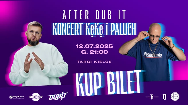 After Rotinger Dub It Tuning Festival - Koncert KęKę i Paluch