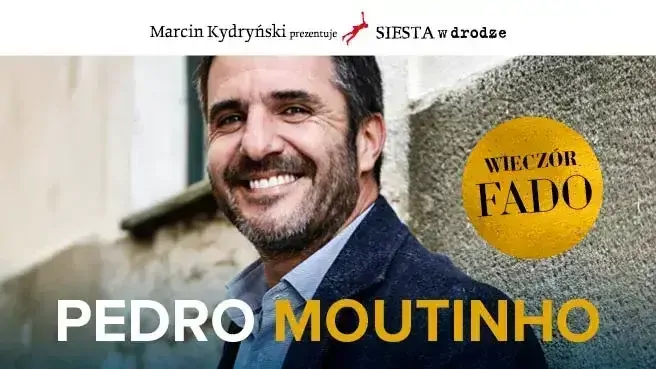 Marcin Kydryński prezentuje Siesta w drodze: Pedro Moutinho – wieczór fado