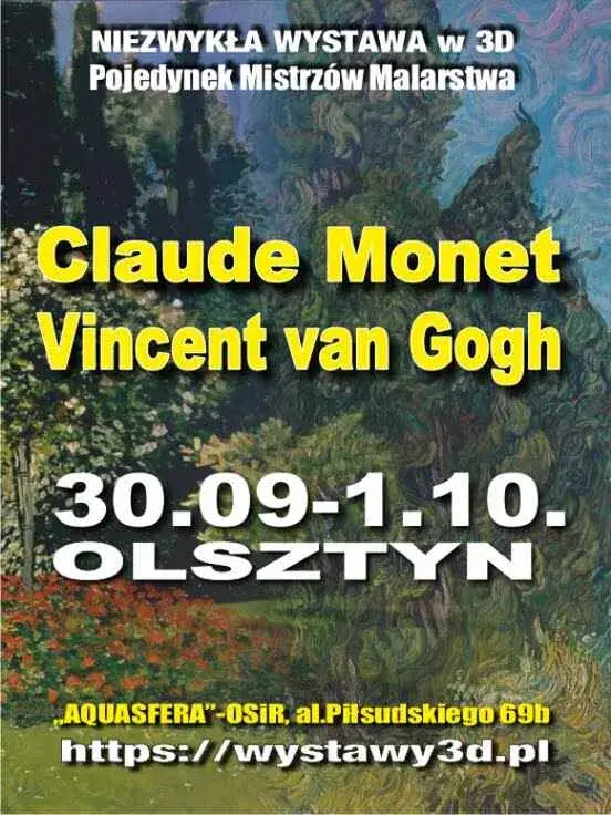 Wystawa Pojedynek Mistrzów Malarstwa w 3D: CLAUDE MONET vs VINCENT VAN GOGH - Olsztyn