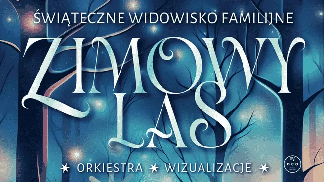 Świąteczny Koncert Familijny - Zimowy Las