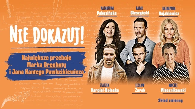 Nie dokazuj! Największe przeboje Marka Grechuty PREMIERA GALOWA