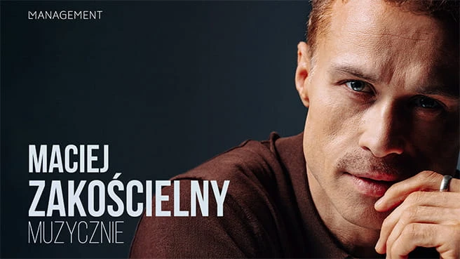 Maciej Zakościelny muzycznie