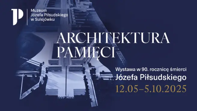 Architektura pamięci - zwiedzanie samodzielne wystawy czasowej