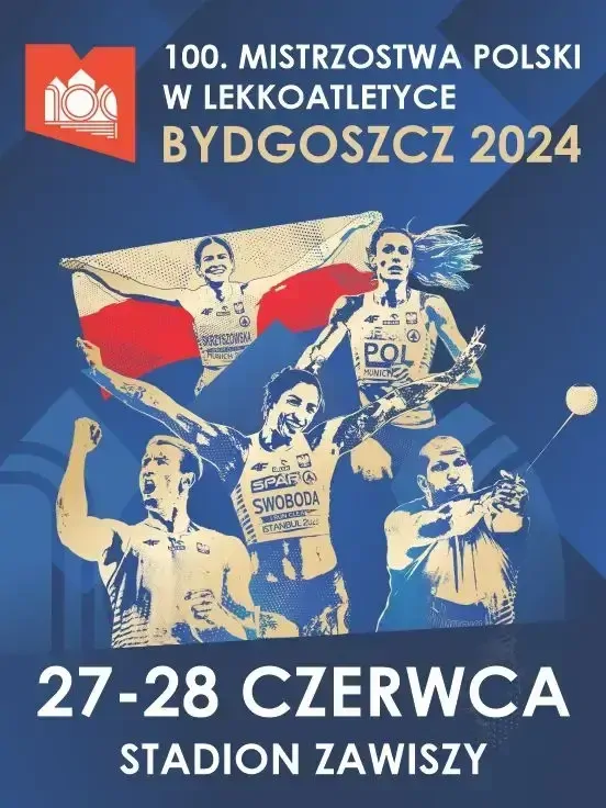100. Mistrzostwa Polski w Lekkoatletyce - Bydgoszcz 2024