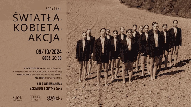 "Światła. Kobieta. Akcja" - Teatru Tańca ZMYSŁ