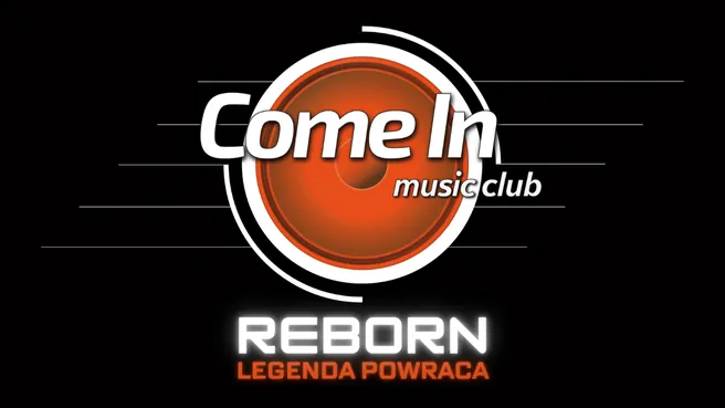 COME IN REBORN