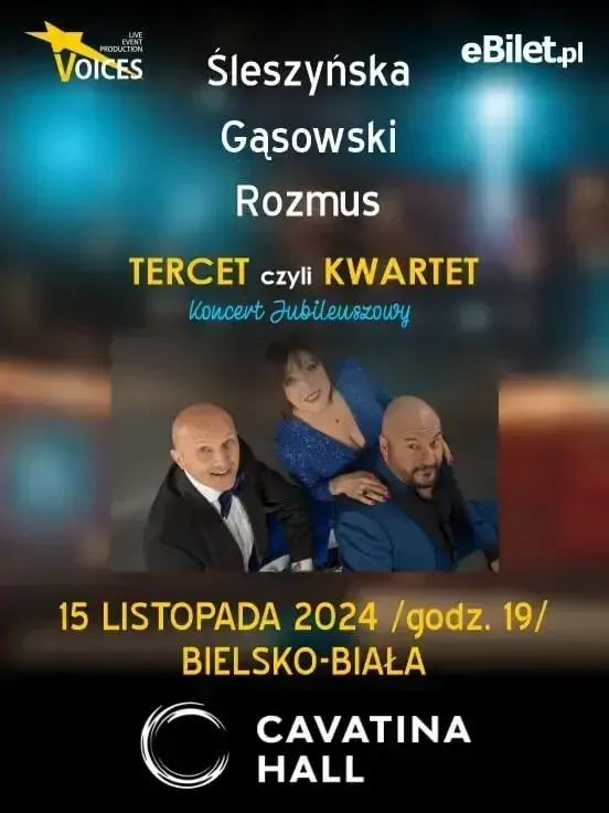 Tercet czyli kwartet – Wielkie Urodziny - 30 lat - Śleszyńska – Gąsowski – Rozmus