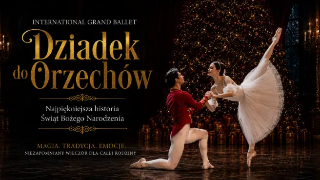 International Grand Ballet - Dziadek do Orzechów