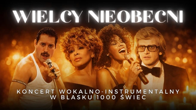 Koncert przy świecach – Wielcy nieobecni