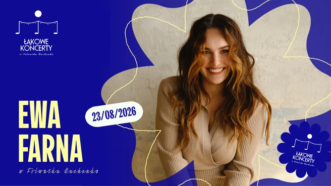 Ewa Farna - Łąkowy koncert w Folwarku Ruchenka