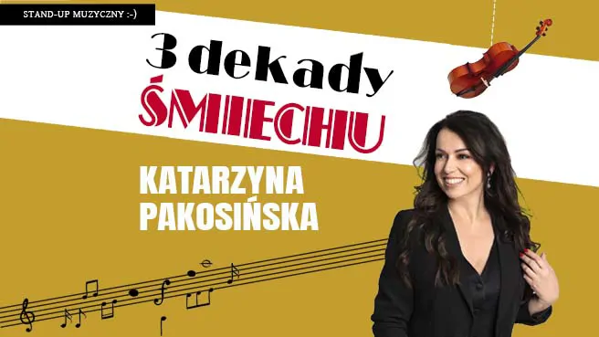 Katarzyna Pakosińska – Trzy Dekady Śmiechu
