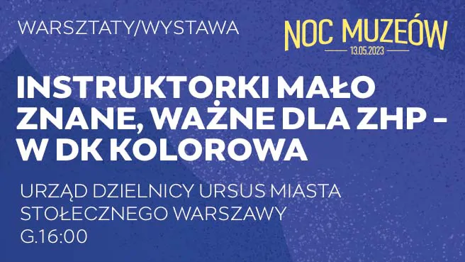 Instruktorki mało znane, ważne dla ZHP - w DK Kolorowa