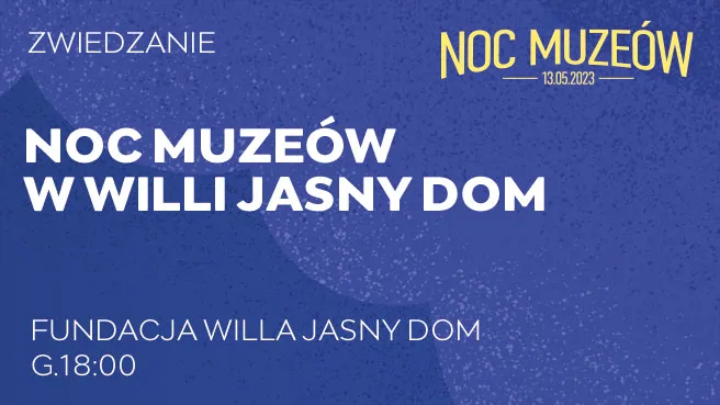 Noc Muzeów w Willi Jasny Dom