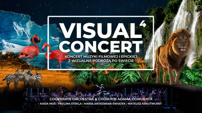 Visual Concert 4 Koncert Muzyki Filmowej i Epickiej z Wizualną Podróżą po Świecie