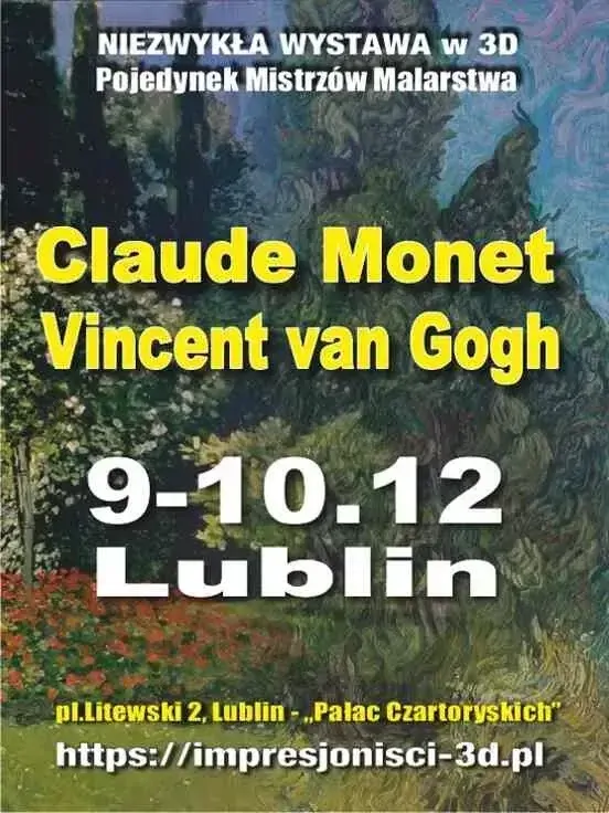 Pojedynek Mistrzów Malarstwa w 3D: Claude Monet vs Vincent Van Gogh - Lublin