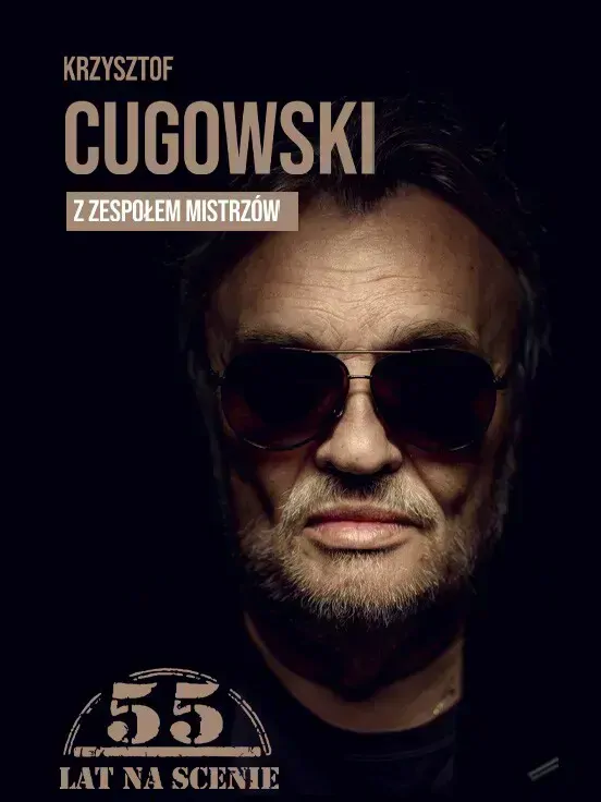 Krzysztof Cugowski - 55 lat na scenie