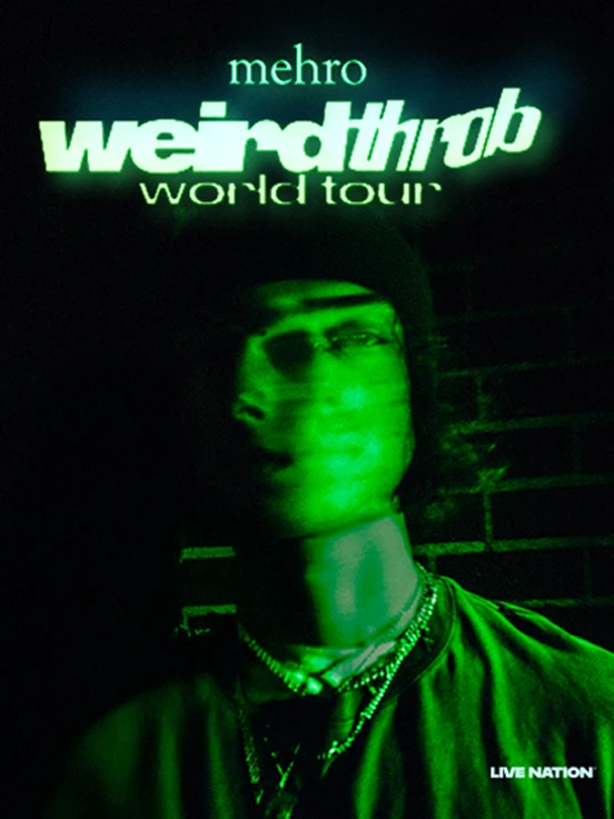 Mehro The Reason To Live Tour