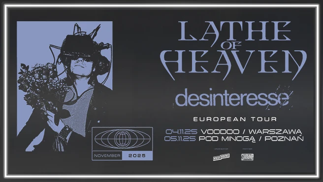 LATHE OF HEAVEN + DESINTERESSE