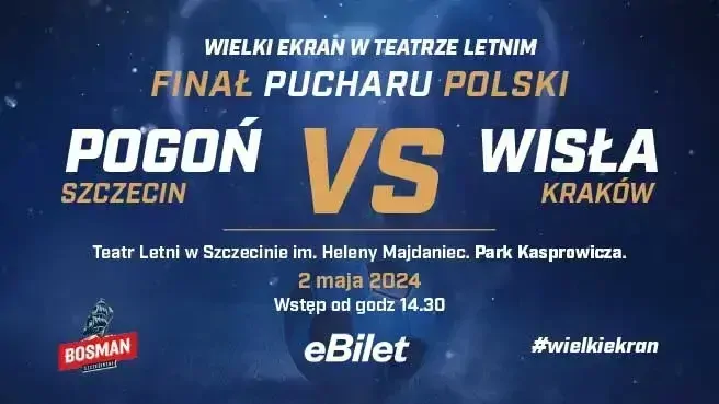 Strefa Kibica - Finał Pucharu Polski - Pogoń Vs. Wisła