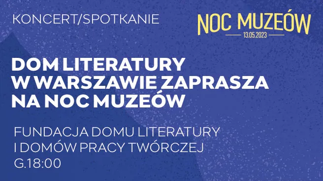 Dom Literatury w Warszawie zaprasza na Noc Muzeów