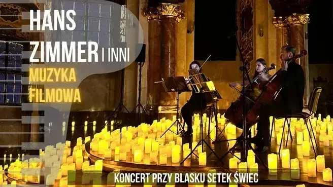 Koncert przy świecach: Hans Zimmer i inni- Muzyka Filmowa