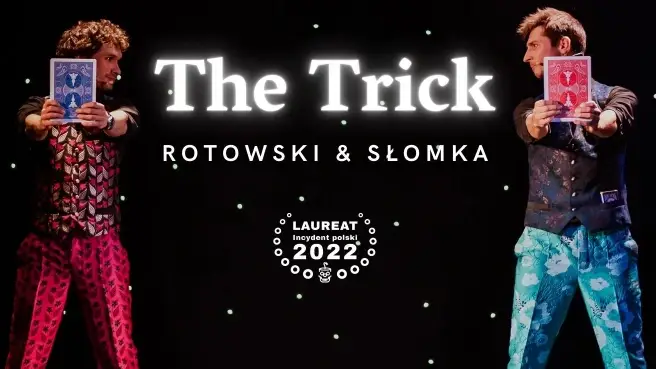 The Trick Rotowski & Słomka