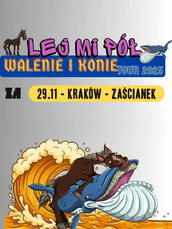 Lej Mi Pół "Walenie i Konie Tour 2025"