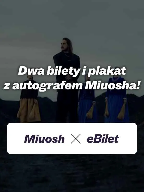 Dwa bilety i plakat z autografem Miuosha!