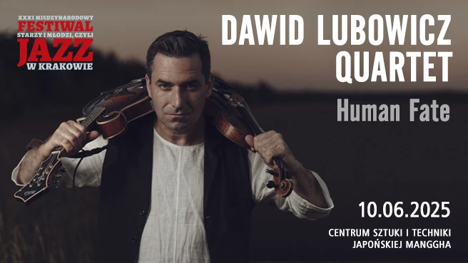 DAWID LUBOWICZ QUARTET - "HUMAN FATE"
