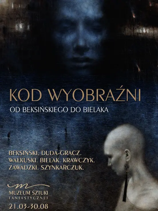 Kod Wyobraźni – od Beksińskiego do Bielaka