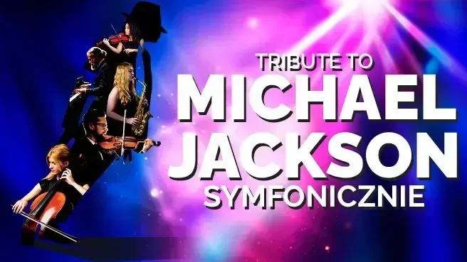 Tribute to Michael Jackson Symfonicznie