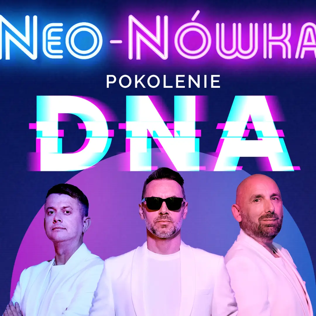 Kabaret Neo-Nówka: Pokolenie DNA - Nowy Program 2026