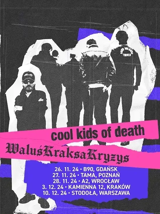 Cool Kids of Death + WaluśKraksaKryzys