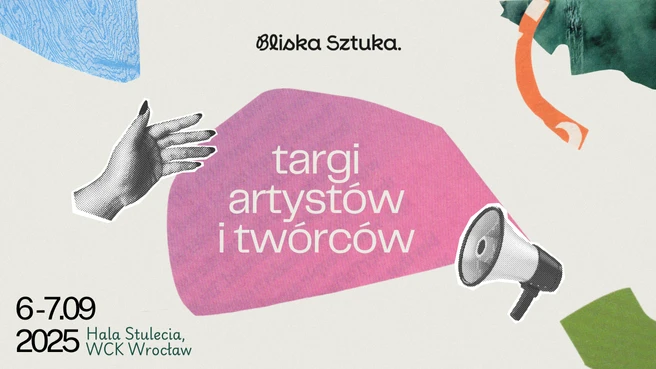 Bliska Sztuka 2025