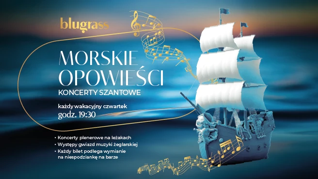 II Morskie Opowieści - koncerty szantowe w Sopocie