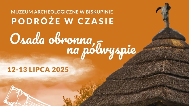 Podróże w czasie. Osada obronna na półwyspie