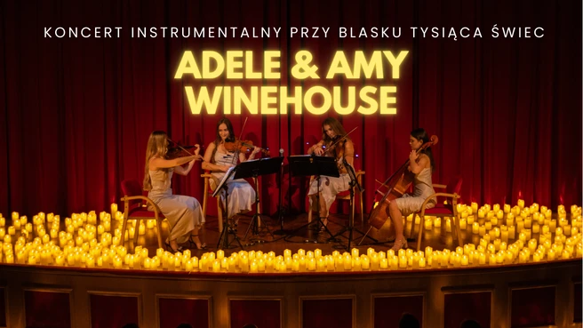 Koncert przy blasku tysiąca świec: Adele & Amy Winehouse