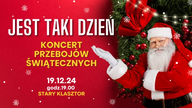 JEST TAKI DZIEŃ - koncert przebojów świątecznych