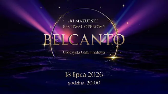 Gala Finałowa XI Mazurskiego Festiwalu Operowego Belcanto 
