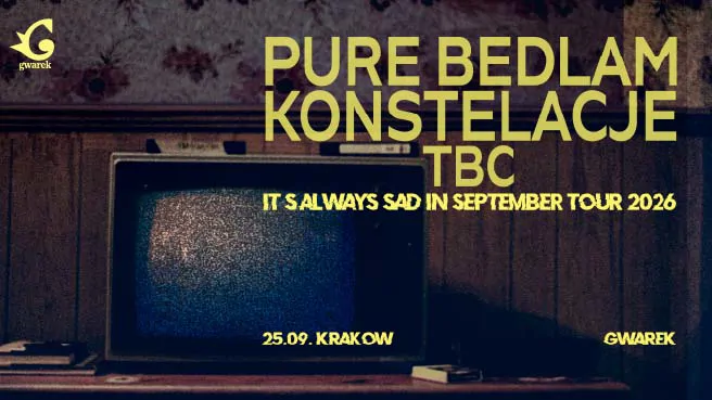 Pure Bedlam + Konstelacje “It’s always sad in September tour 2026"