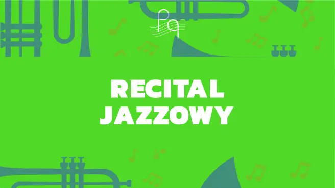 Recital jazzowy – saksofon – Wojciech Braszak, fortepian – Jakub Królikowski
