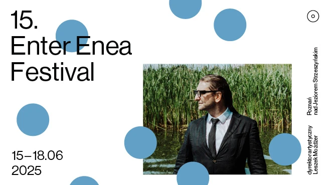 15. Enter Enea Festival 2025