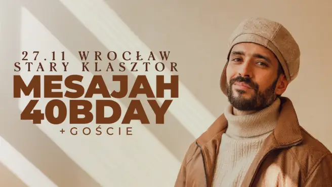 MESAJAH - 40 urodziny! Jubileuszowy koncert we Wrocławiu!
