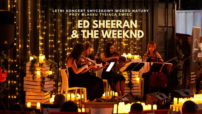 Koncert plenerowy Mieszczańska Beach Bar: Ed Sheeran & The Weeknd
