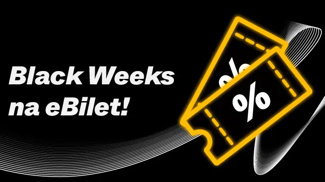 Black Weeks: promocje na bilety!