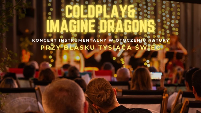 Koncert plenerowy Mieszczańska Beach Bar: Coldplay & Imagine Dragons