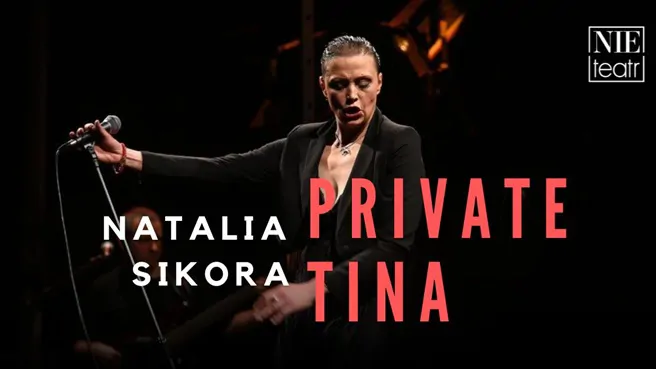 Natalia Sikora "Private Tina"- monodram muzyczny