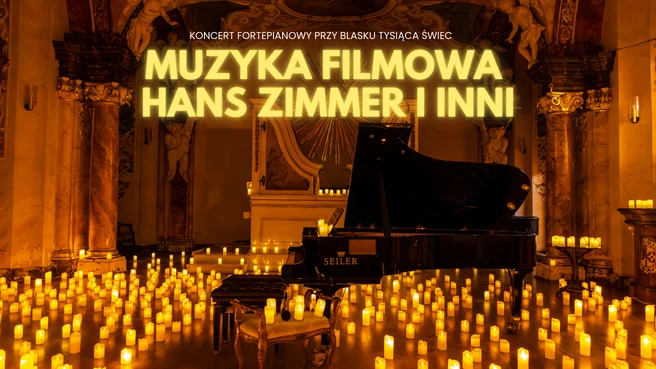 Koncert przy świecach: Hans Zimmer i inni - Muzyka Filmowa