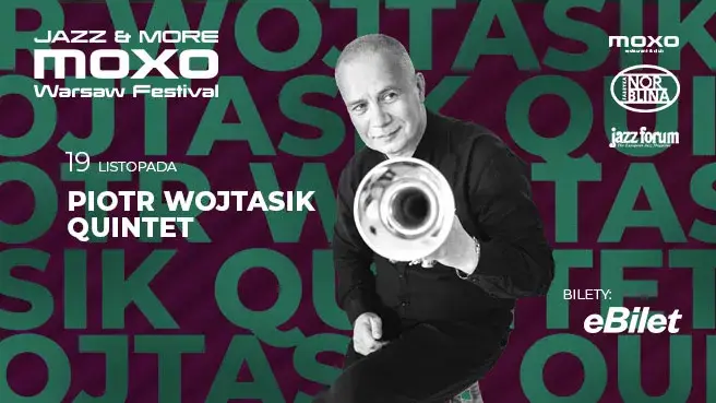 Piotr Wojtasik Quintet | JAZZ & MORE MOXO WARSAW FESTIVAL